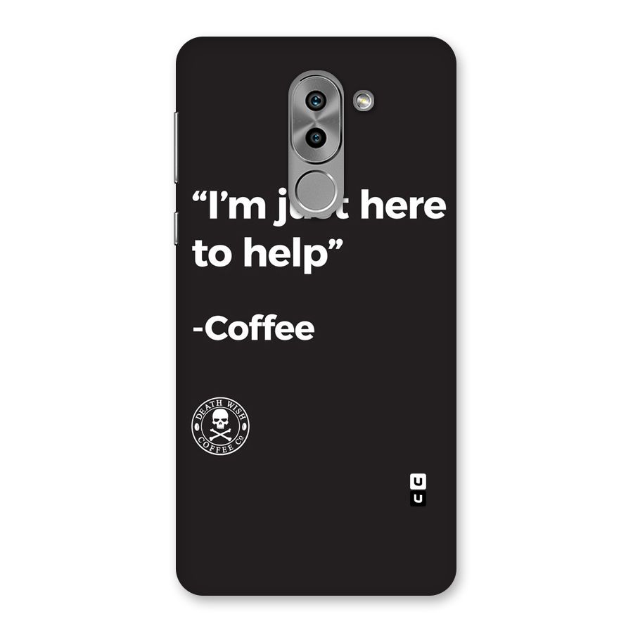 Here To Help Back Case for Honor 6X