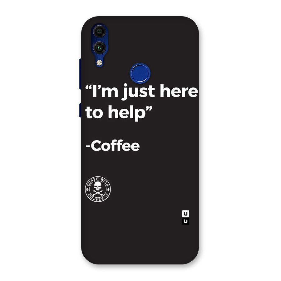Here To Help Back Case for Honor 8C