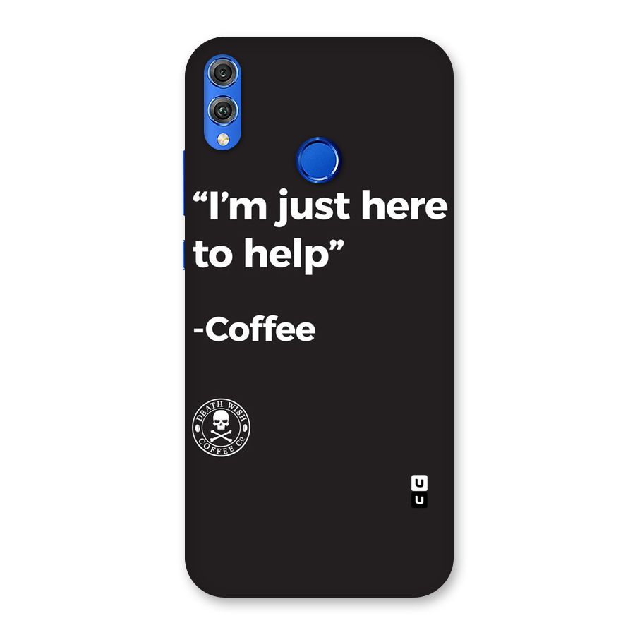 Here To Help Back Case for Honor 8X
