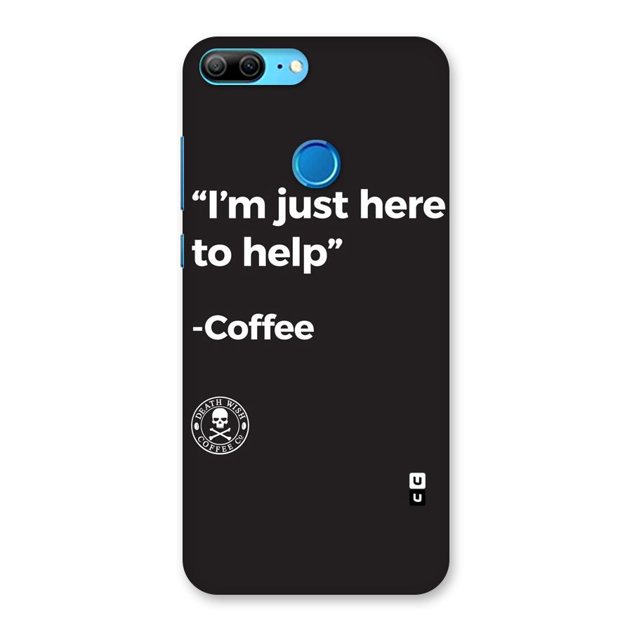 Here To Help Back Case for Honor 9 Lite