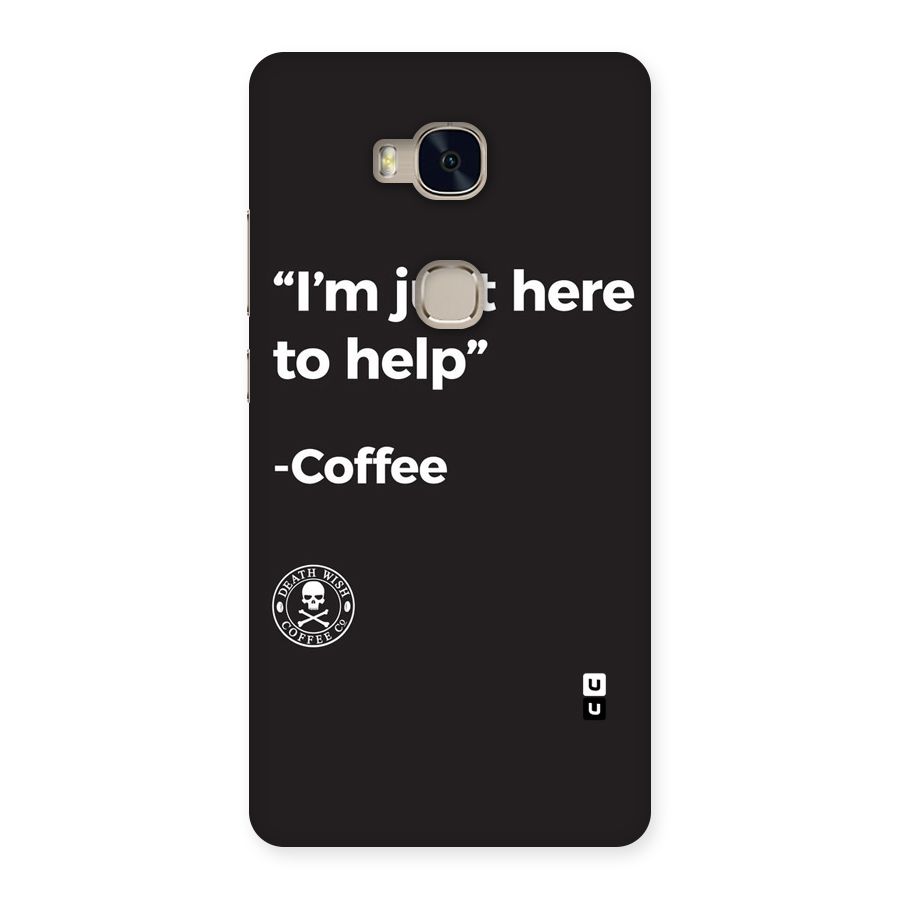 Here To Help Back Case for Huawei Honor 5X