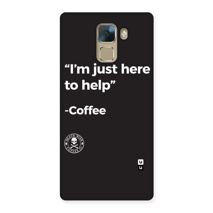 Here To Help Back Case for Huawei Honor 7