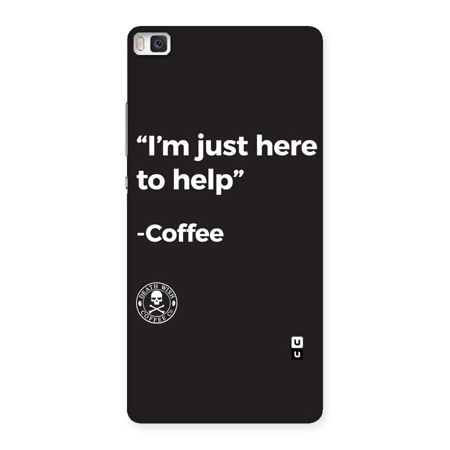 Here To Help Back Case for Huawei P8