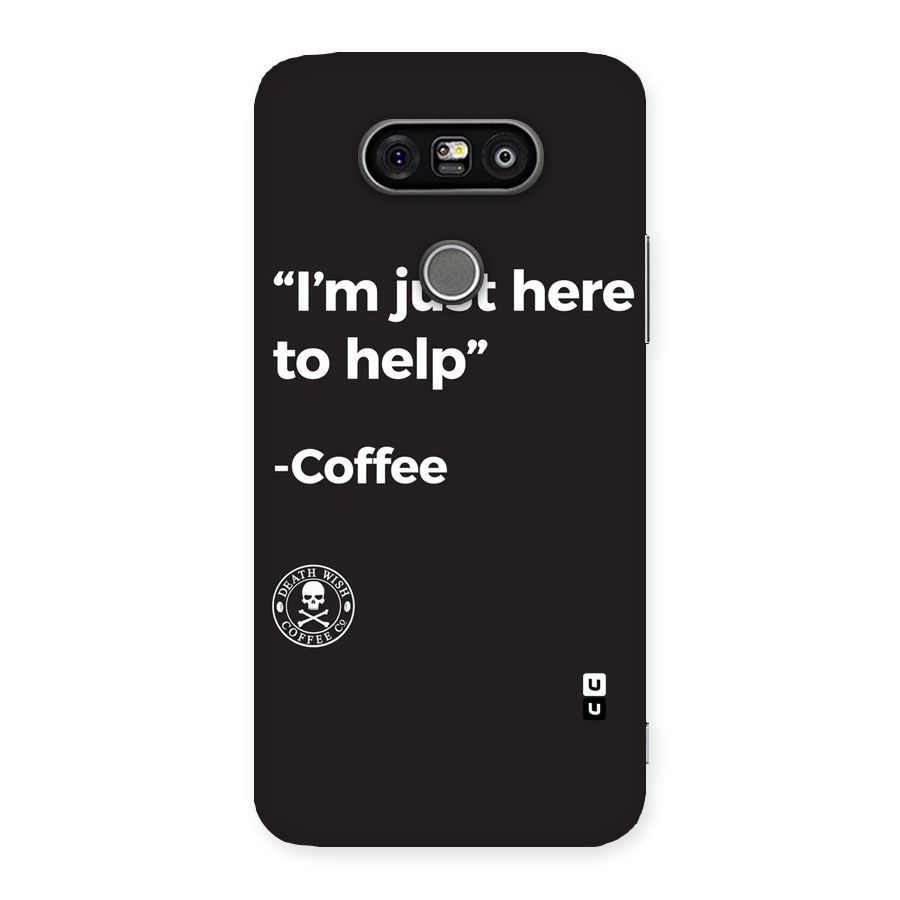 Here To Help Back Case for LG G5