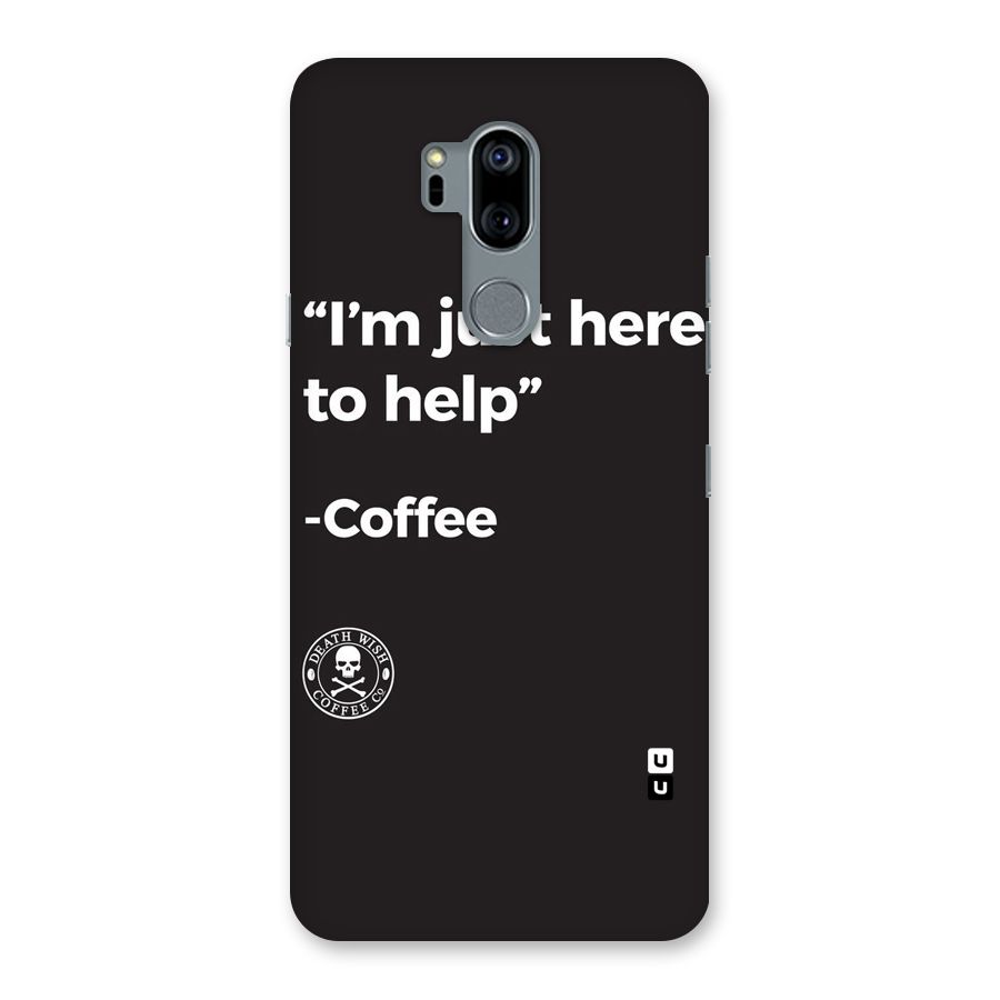 Here To Help Back Case for LG G7