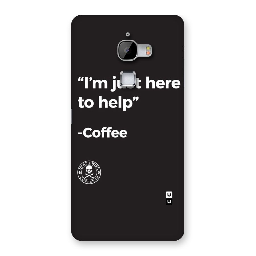 Here To Help Back Case for LeTv Le Max