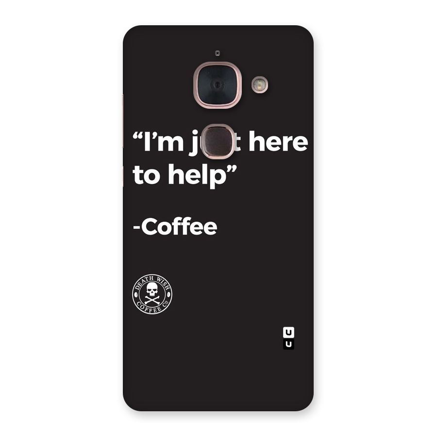 Here To Help Back Case for Le Max 2