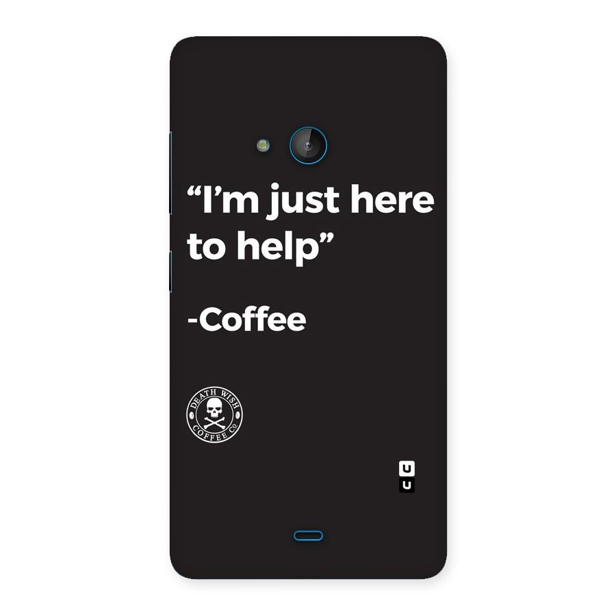 Here To Help Back Case for Lumia 540