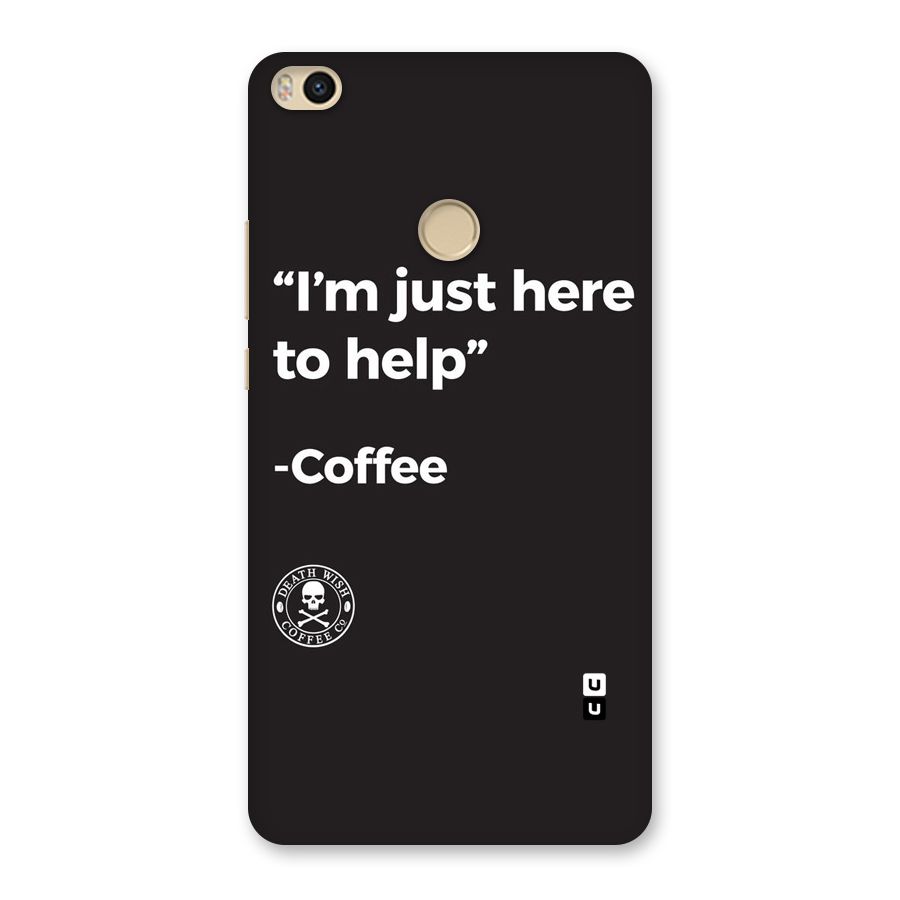Here To Help Back Case for Mi Max 2
