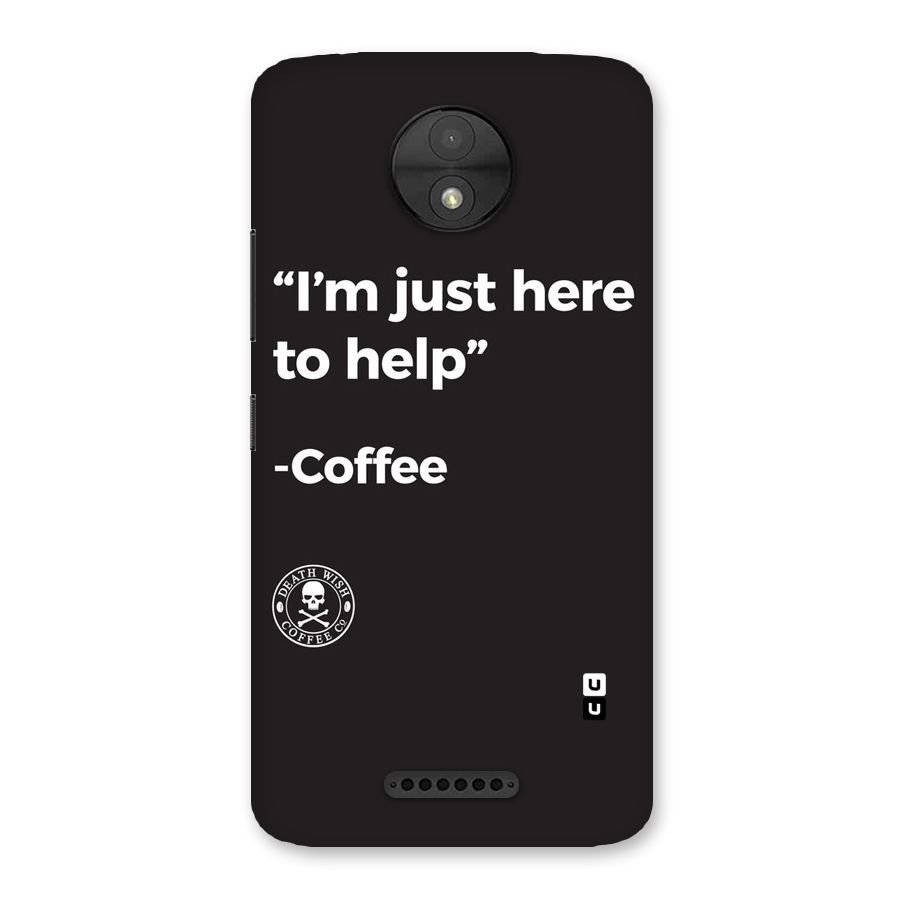 Here To Help Back Case for Moto C