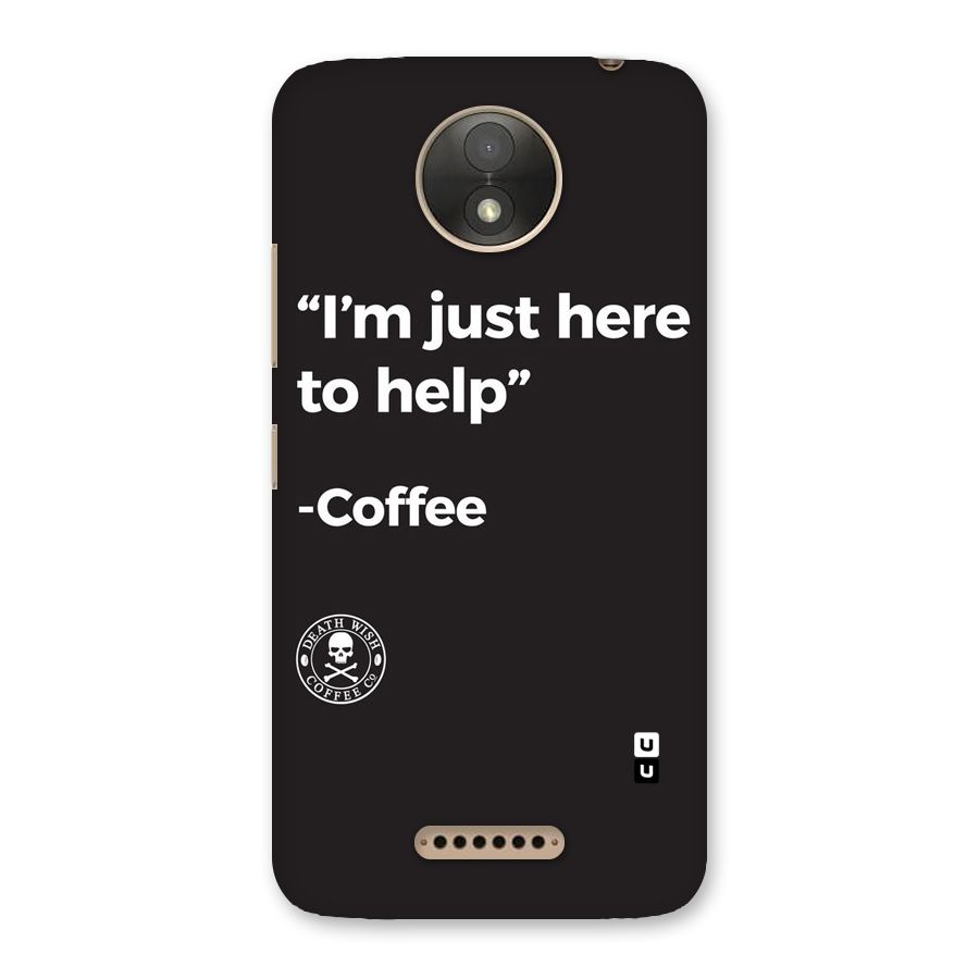 Here To Help Back Case for Moto C Plus
