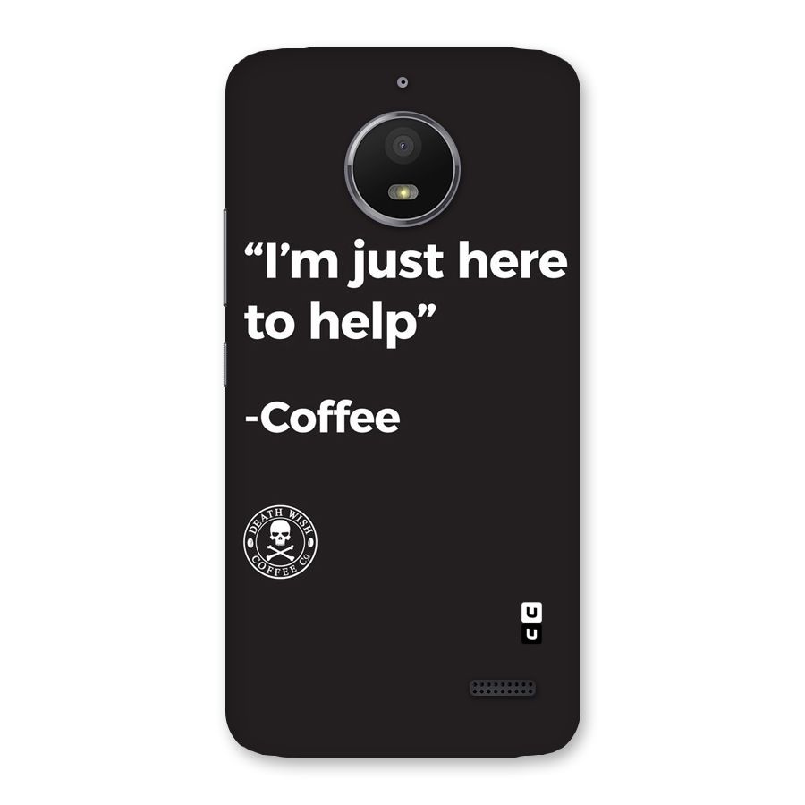 Here To Help Back Case for Moto E4