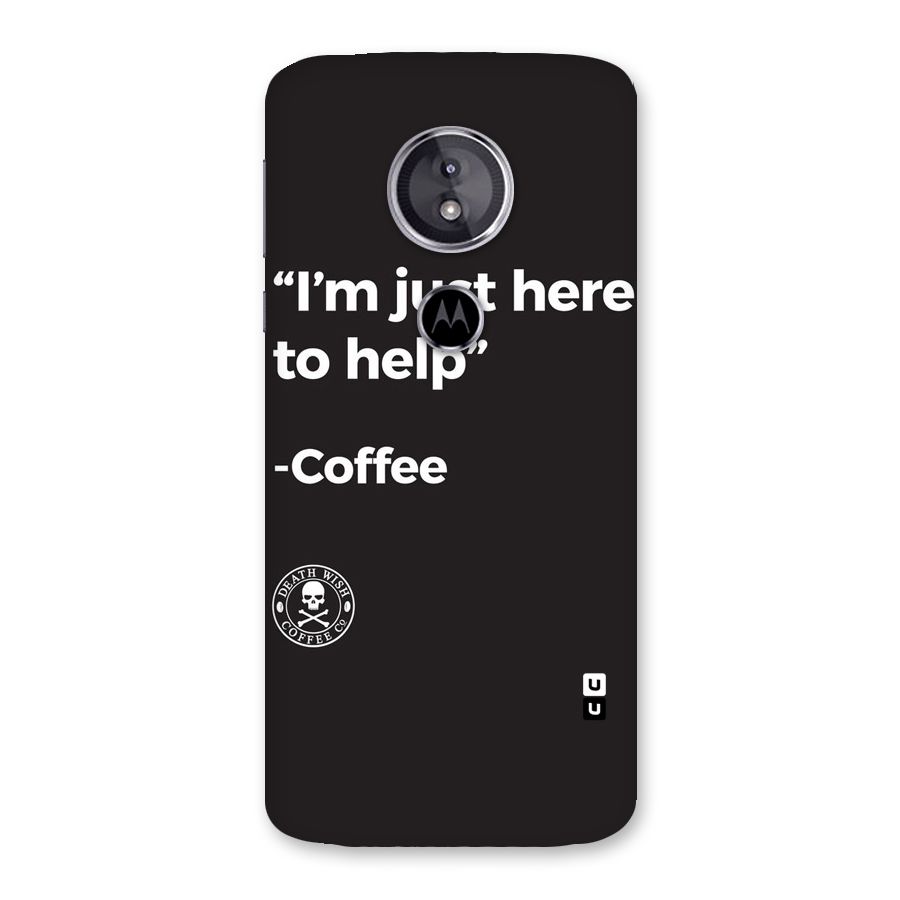 Here To Help Back Case for Moto E5