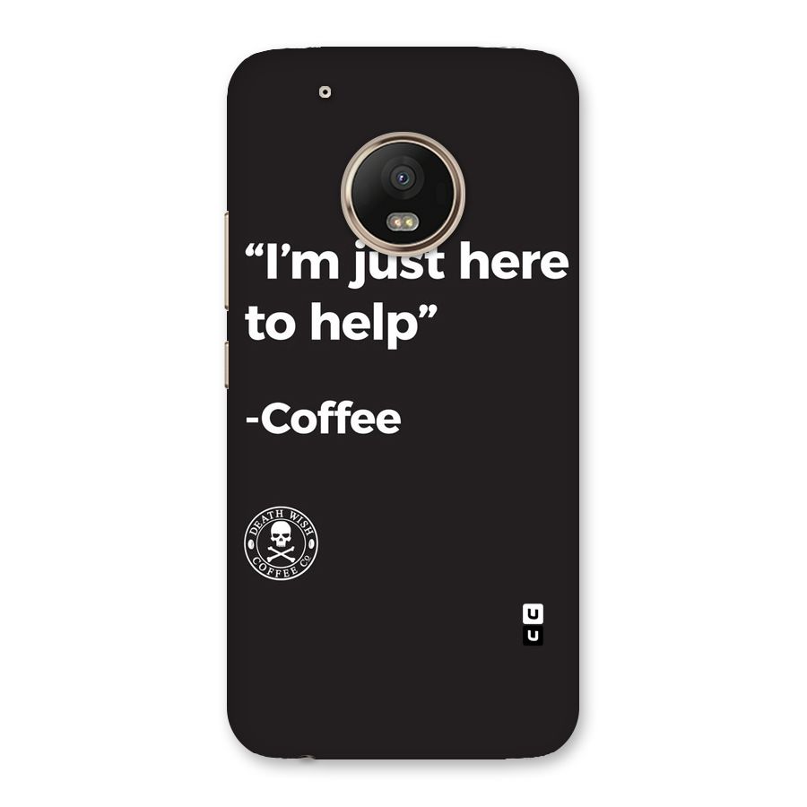 Here To Help Back Case for Moto G5 Plus