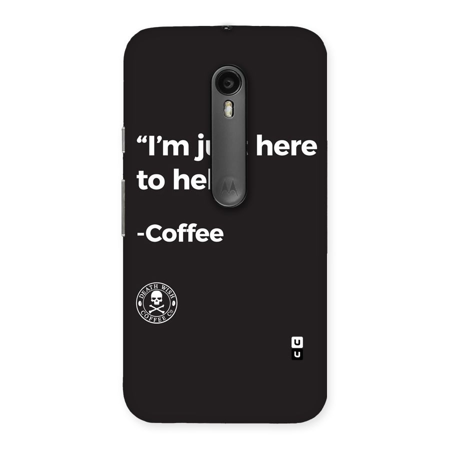 Here To Help Back Case for Moto G Turbo