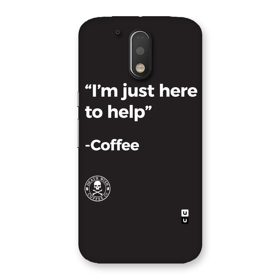 Here To Help Back Case for Motorola Moto G4