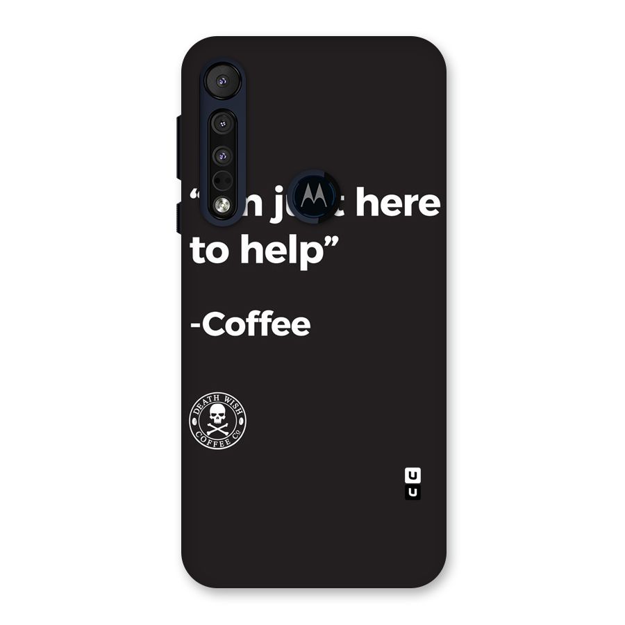 Here To Help Back Case for Motorola One Macro