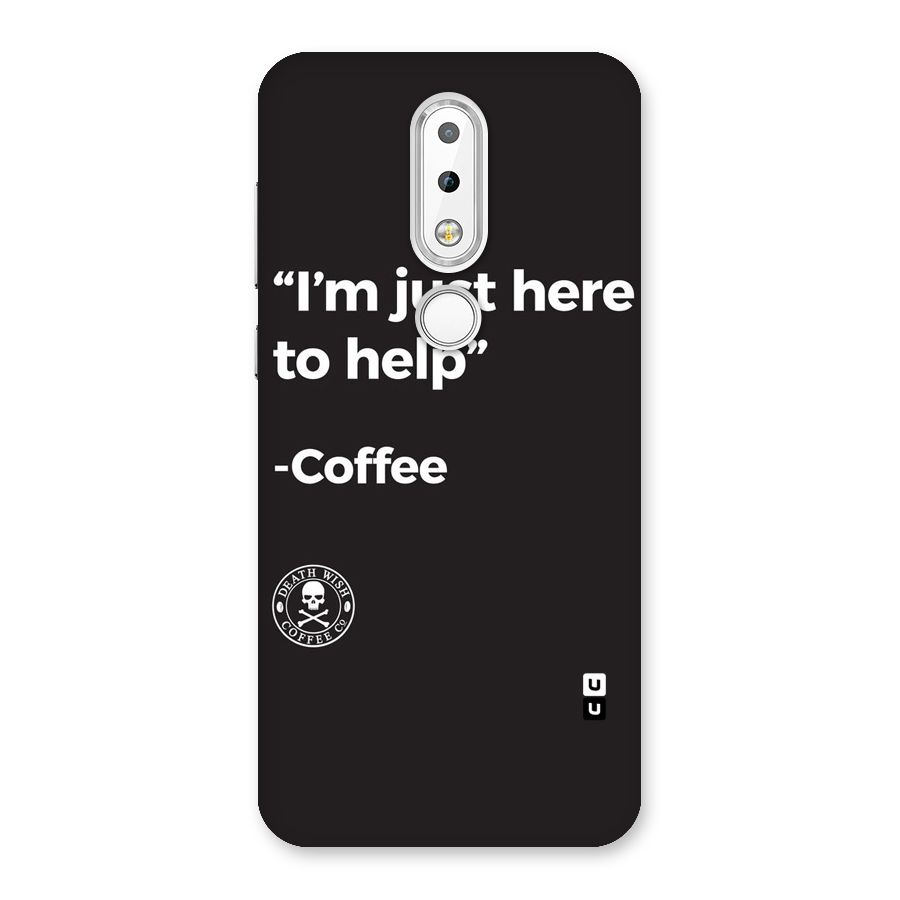 Here To Help Back Case for Nokia 6.1 Plus
