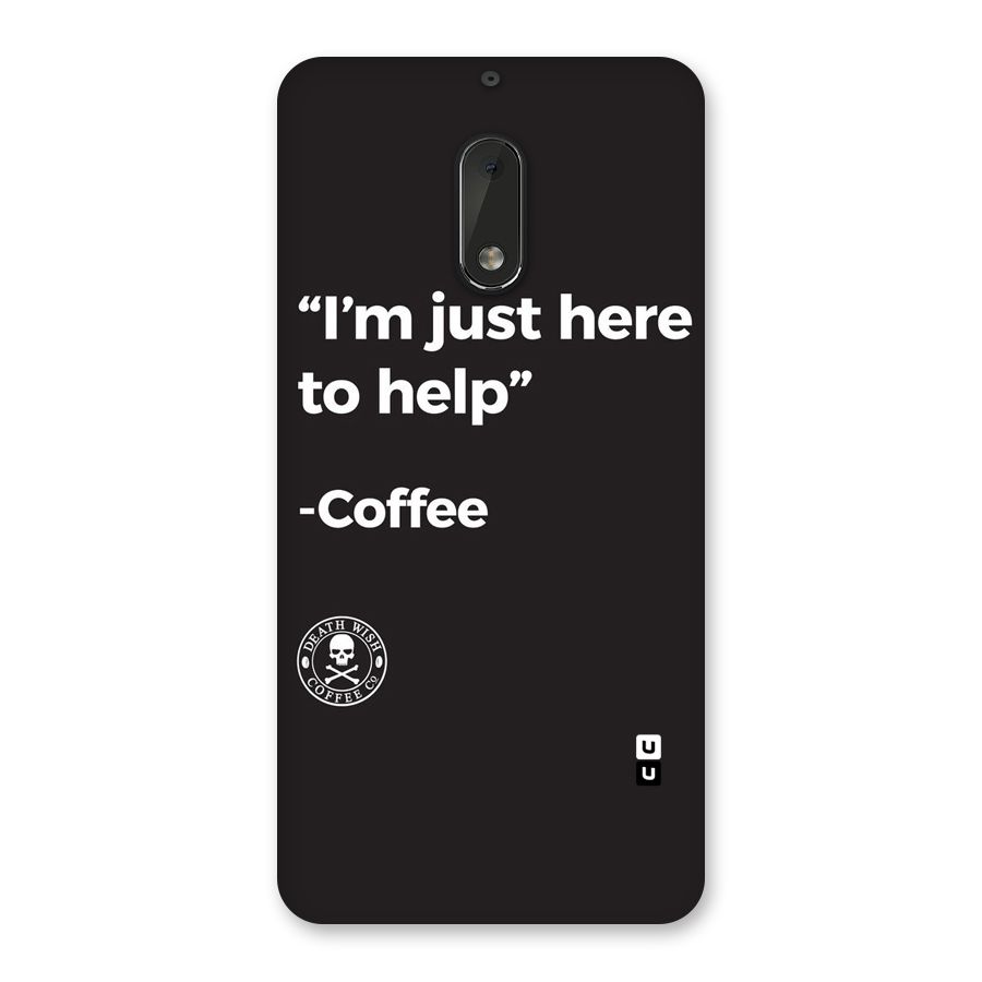Here To Help Back Case for Nokia 6