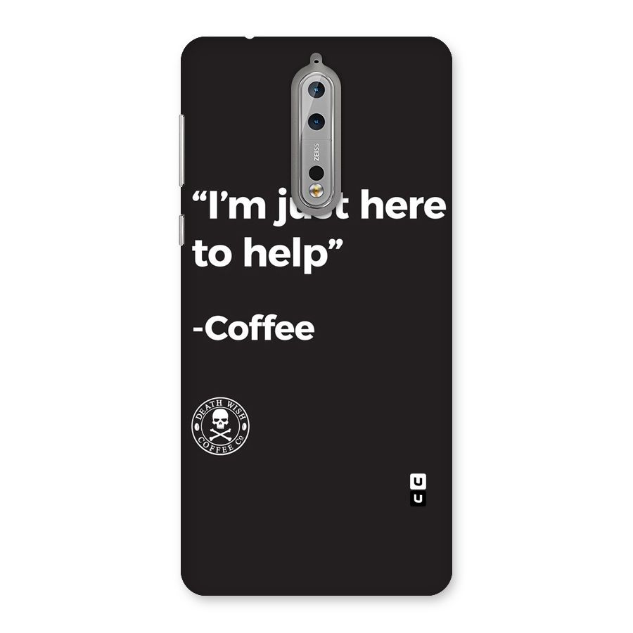 Here To Help Back Case for Nokia 8