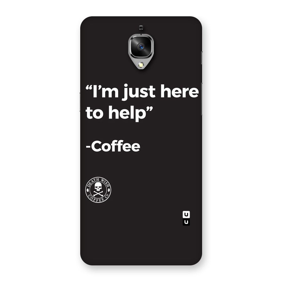 Here To Help Back Case for OnePlus 3