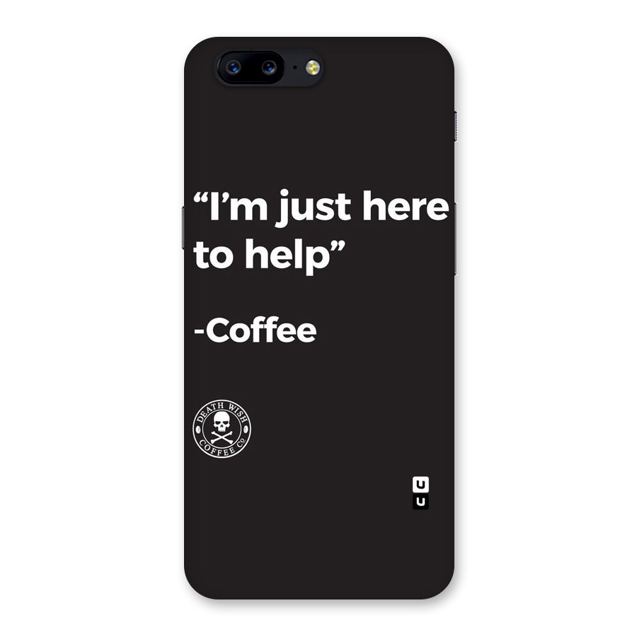 Here To Help Back Case for OnePlus 5