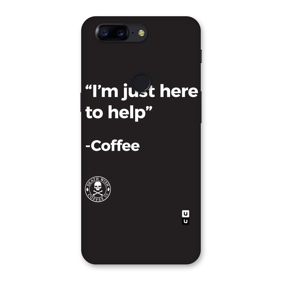 Here To Help Back Case for OnePlus 5T