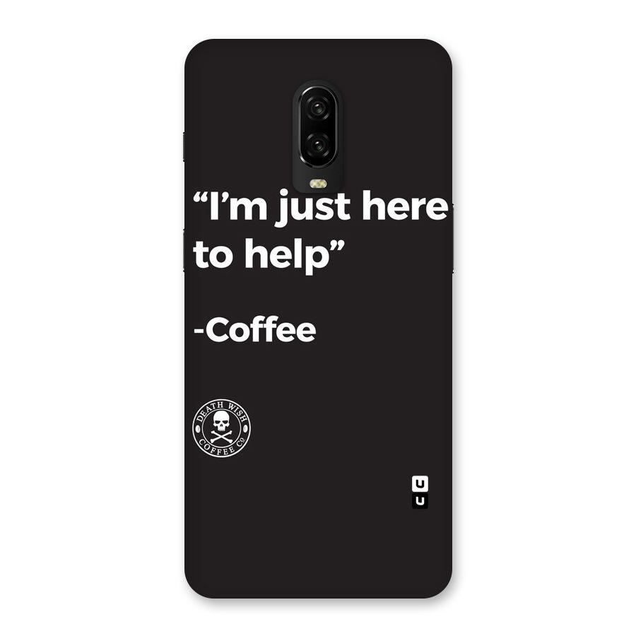 Here To Help Back Case for OnePlus 6T