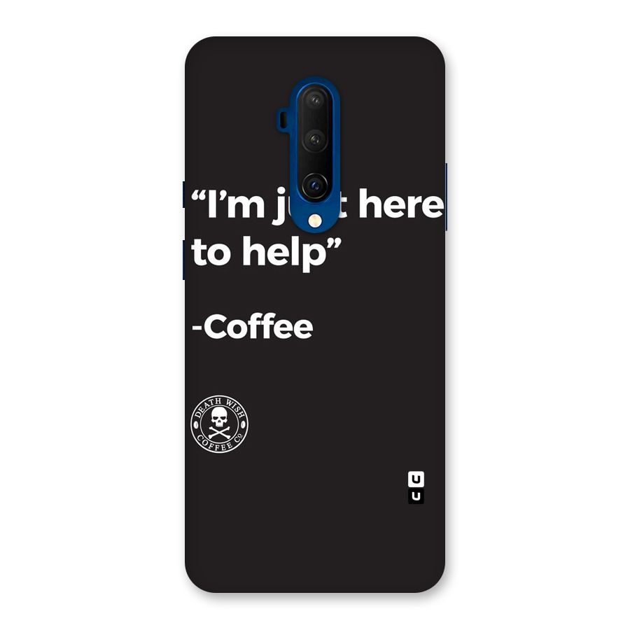 Here To Help Back Case for OnePlus 7T Pro