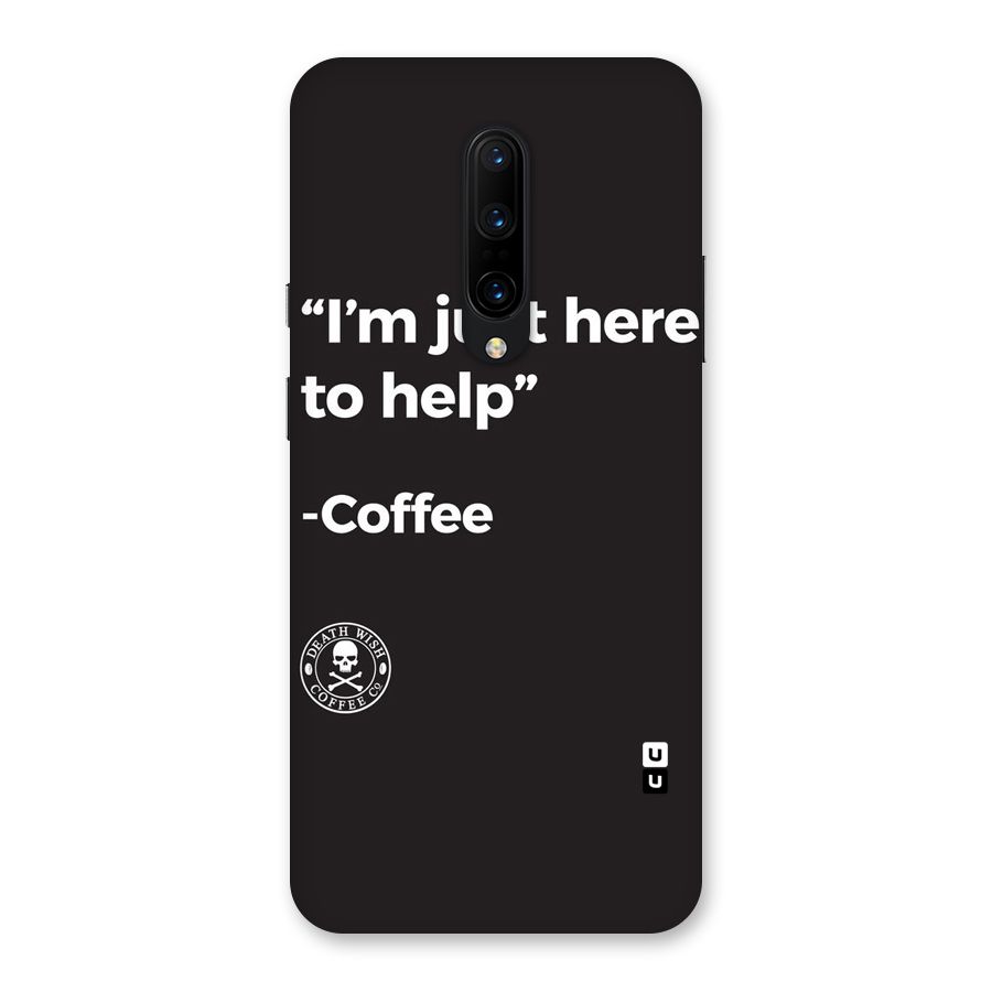 Here To Help Back Case for OnePlus 7 Pro