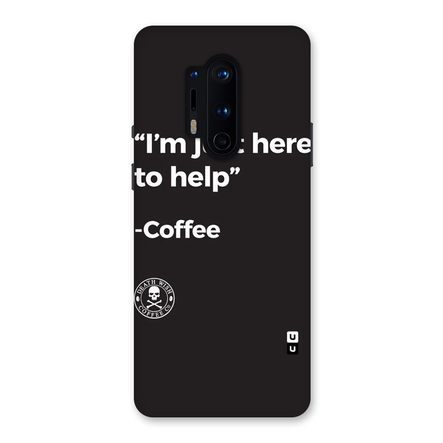 Here To Help Back Case for OnePlus 8 Pro