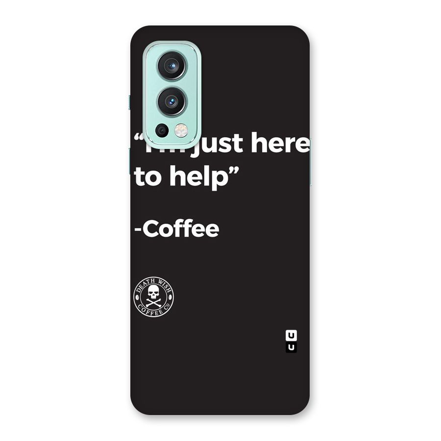 Here To Help Back Case for OnePlus Nord 2 5G
