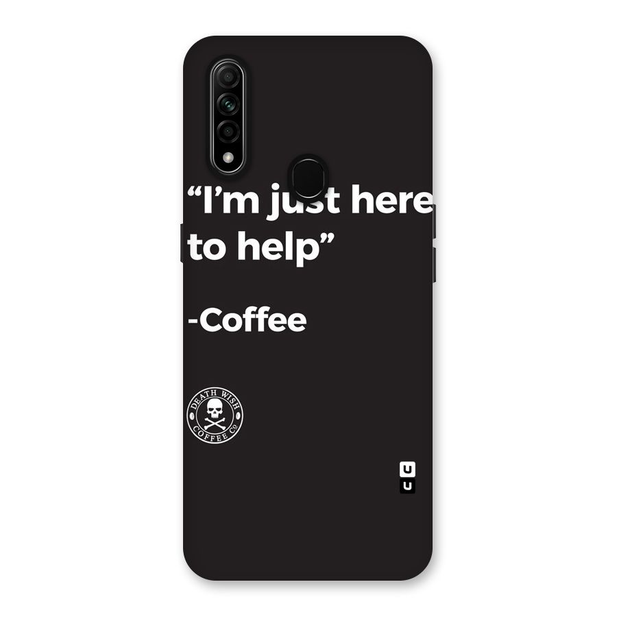 Here To Help Back Case for Oppo A31