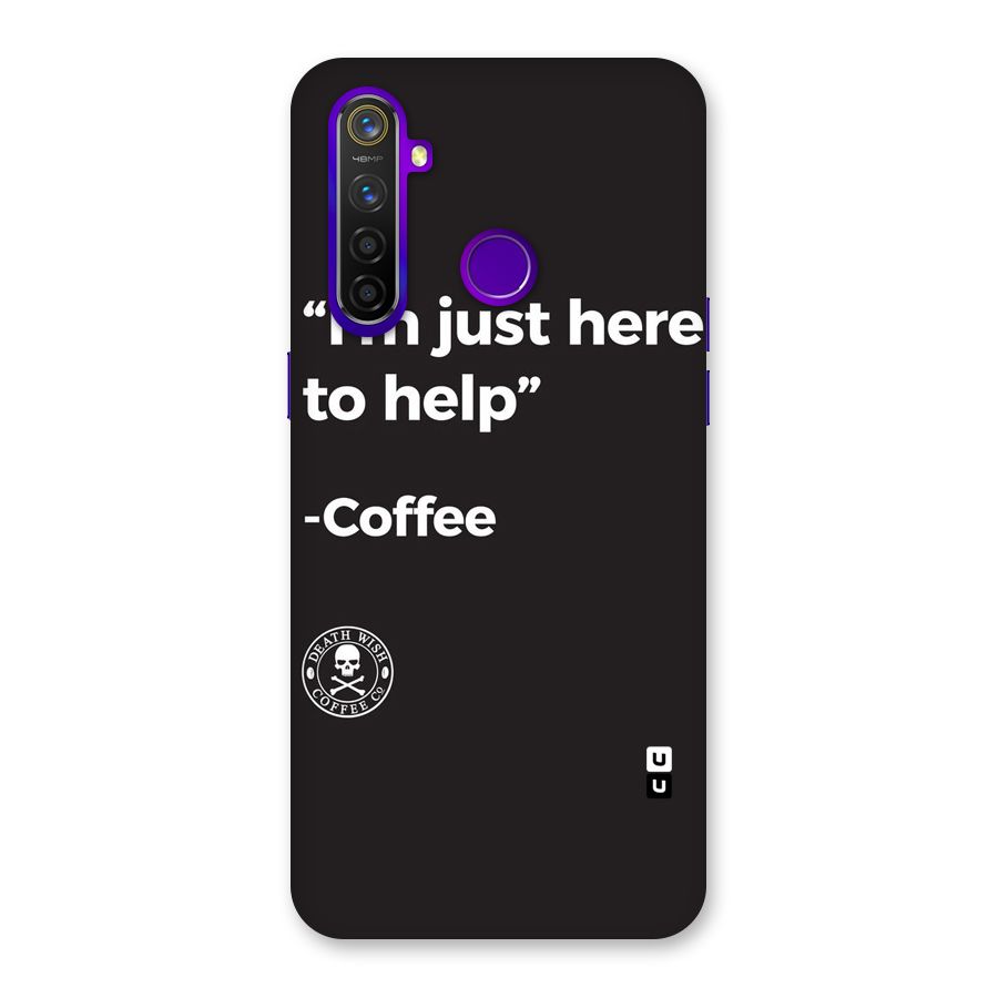 Here To Help Back Case for Realme 5 Pro
