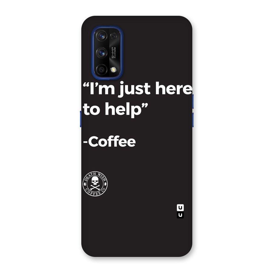 Here To Help Back Case for Realme 7 Pro