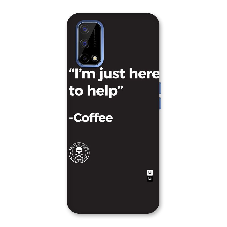 Here To Help Back Case for Realme Narzo 30 Pro