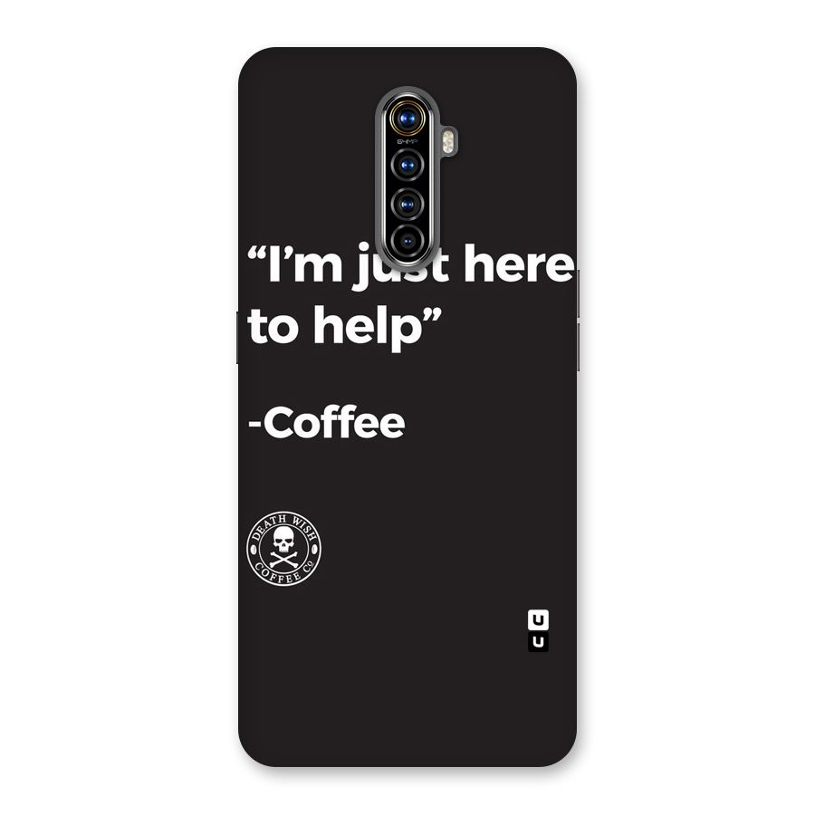 Here To Help Back Case for Realme X2 Pro