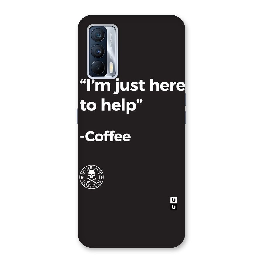 Here To Help Back Case for Realme X7
