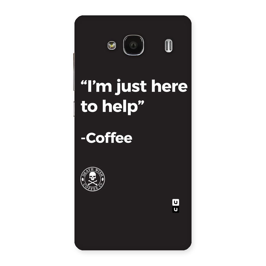 Here To Help Back Case for Redmi 2