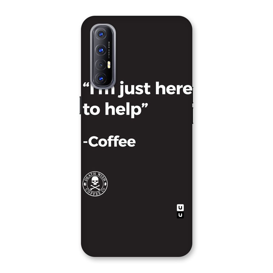 Here To Help Back Case for Reno3 Pro