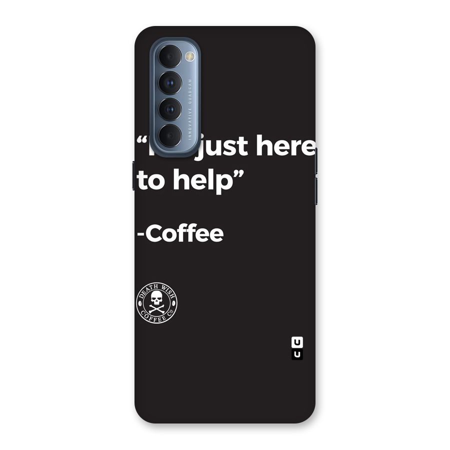 Here To Help Back Case for Reno4 Pro