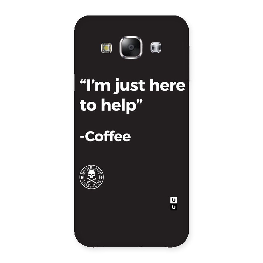 Here To Help Back Case for Samsung Galaxy E5