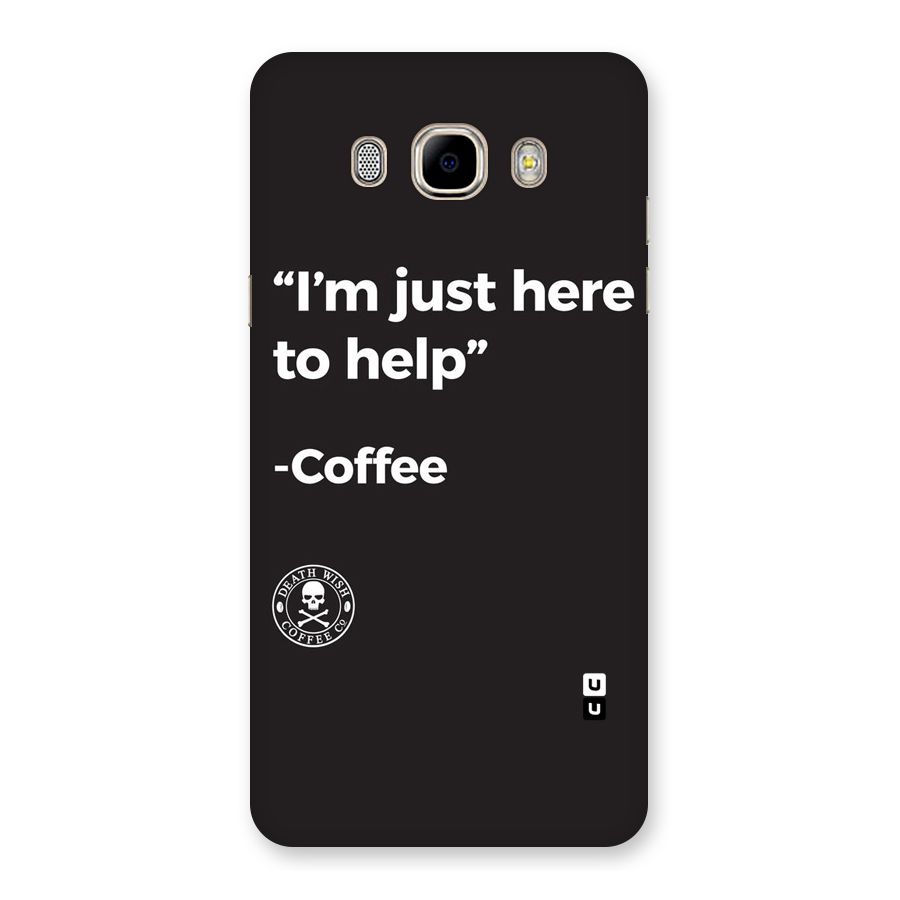 Here To Help Back Case for Samsung Galaxy J7 2016