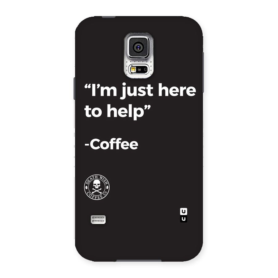 Here To Help Back Case for Samsung Galaxy S5