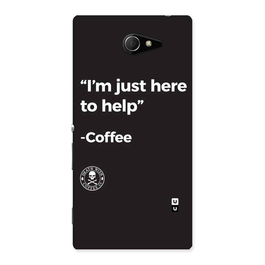 Here To Help Back Case for Sony Xperia M2