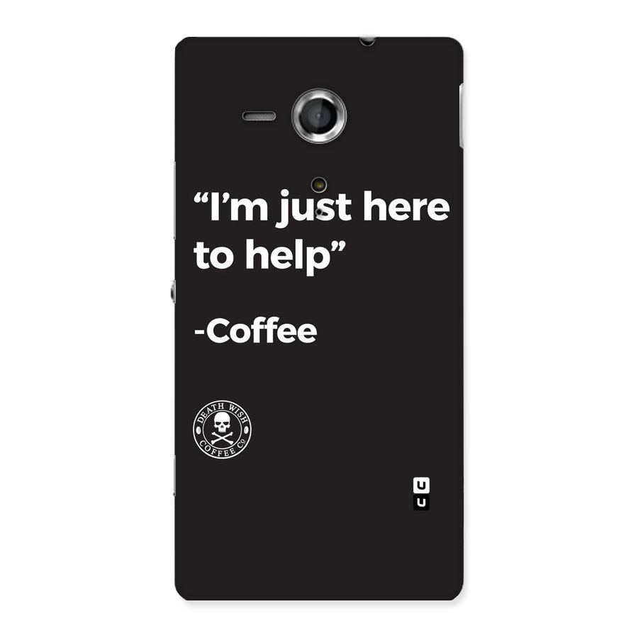 Here To Help Back Case for Sony Xperia SP
