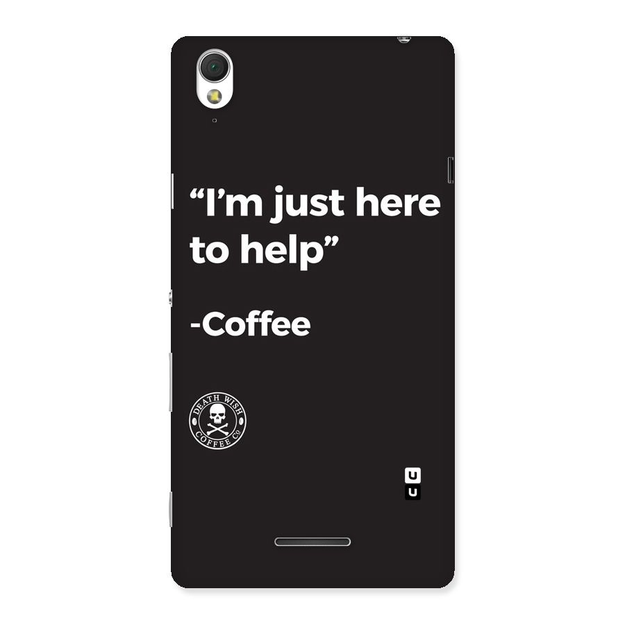 Here To Help Back Case for Sony Xperia T3