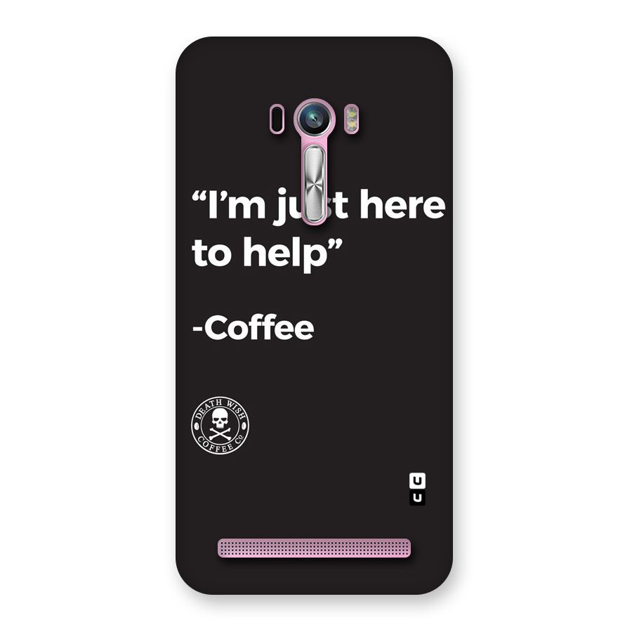 Here To Help Back Case for Zenfone Selfie