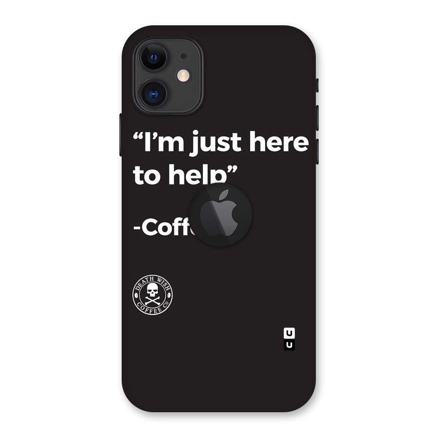 Here To Help Back Case for iPhone 11 Logo Cut