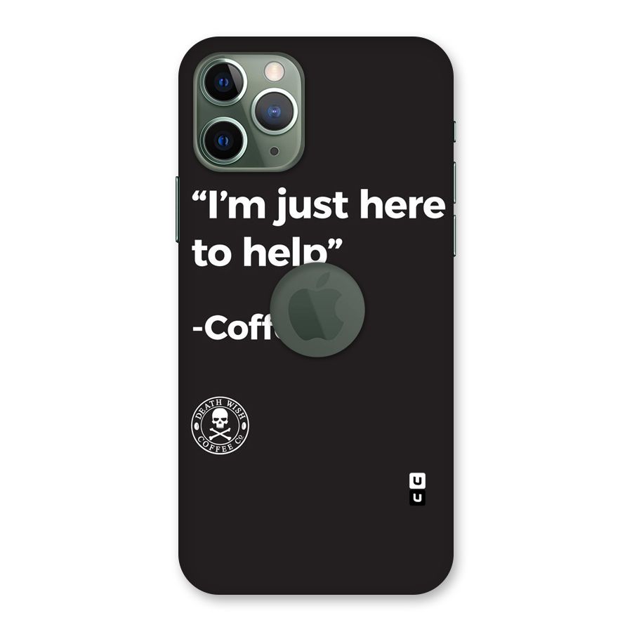 Here To Help Back Case for iPhone 11 Pro Logo  Cut